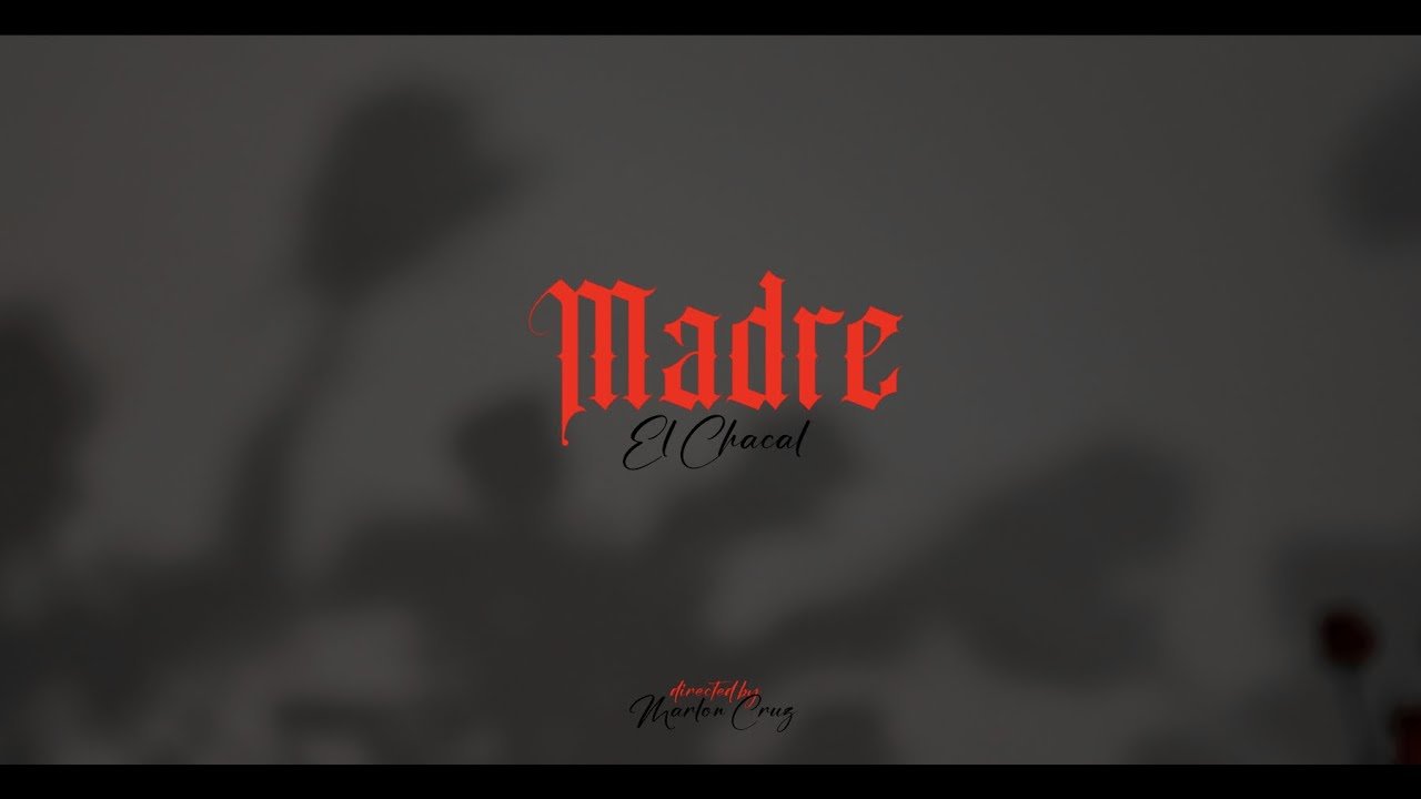 Lyrics Chacal – MADRE