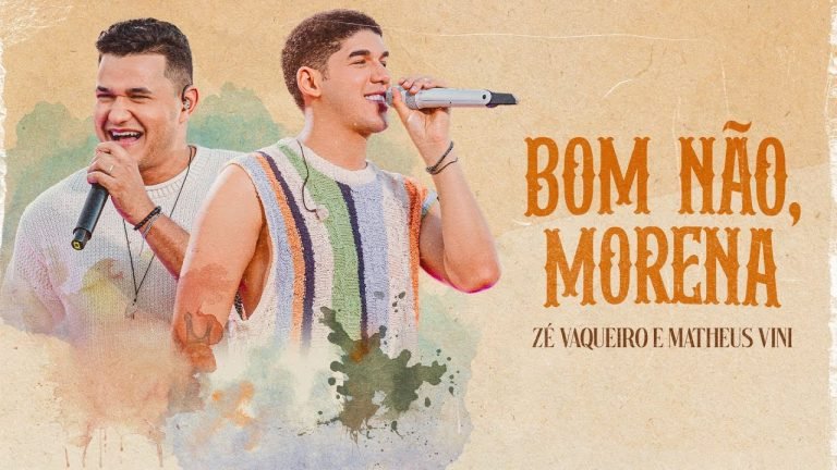 Bom Não, Morena – Zé Vaqueiro e Matheus Vini Letra
