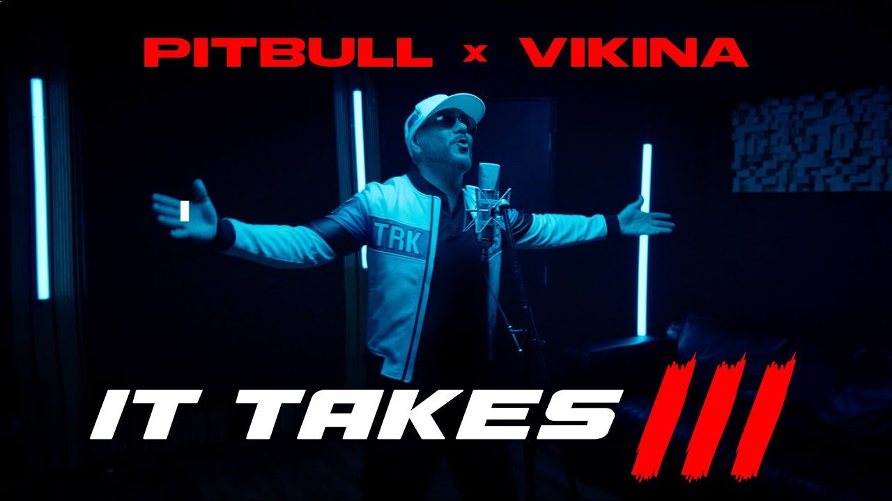 Pitbull, Vikina – It Takes 3 Lyrics