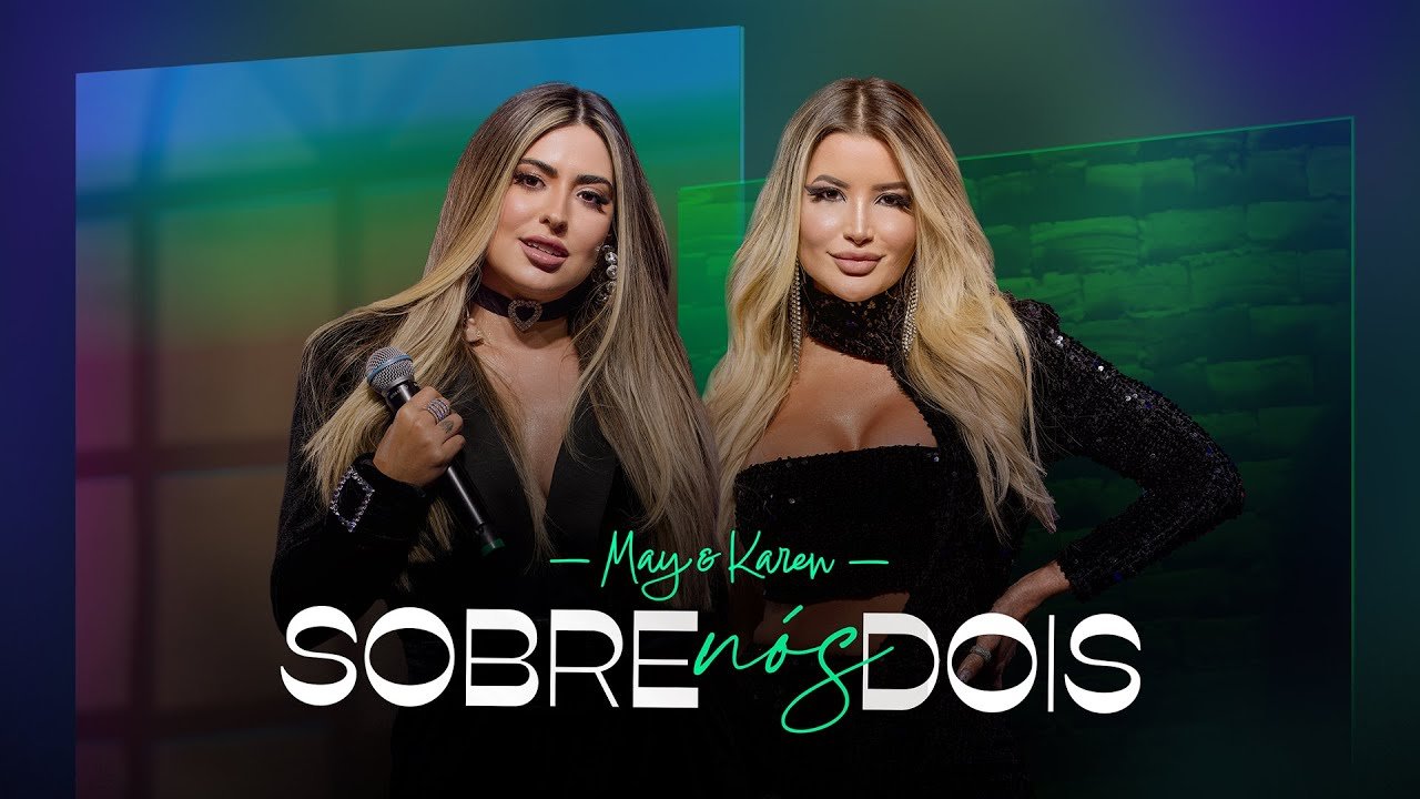 May & Karen – Sobre Nós Dois Letra