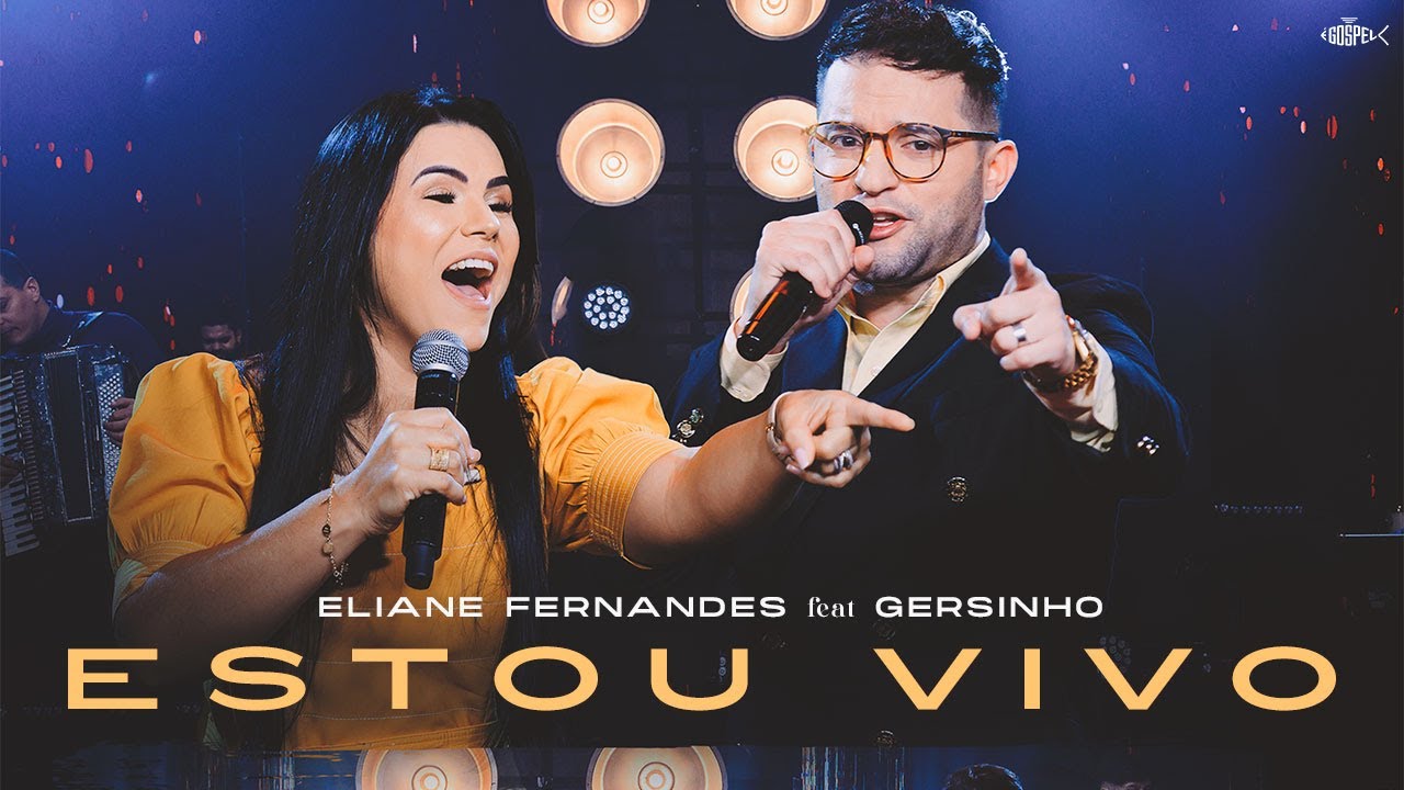 Eliane Fernandes Feat Gersinho – Estou Vivo Letra