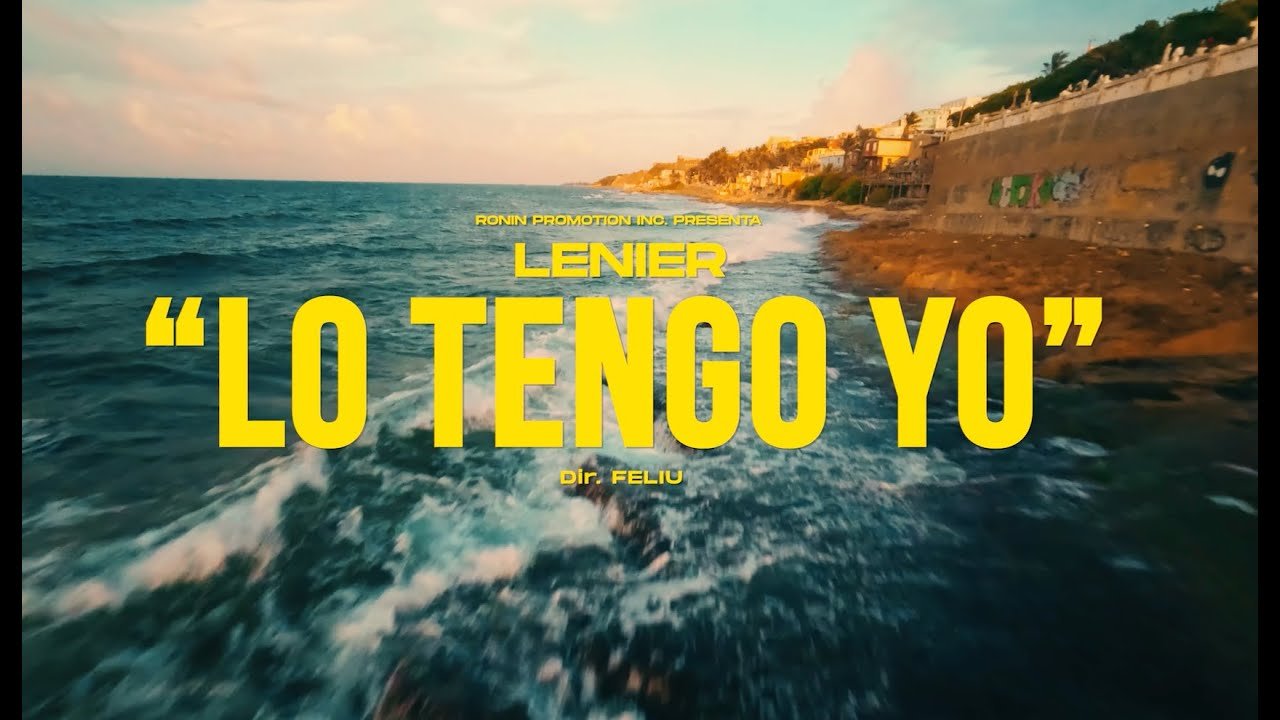 Lenier – Lo Tengo Yo Letra