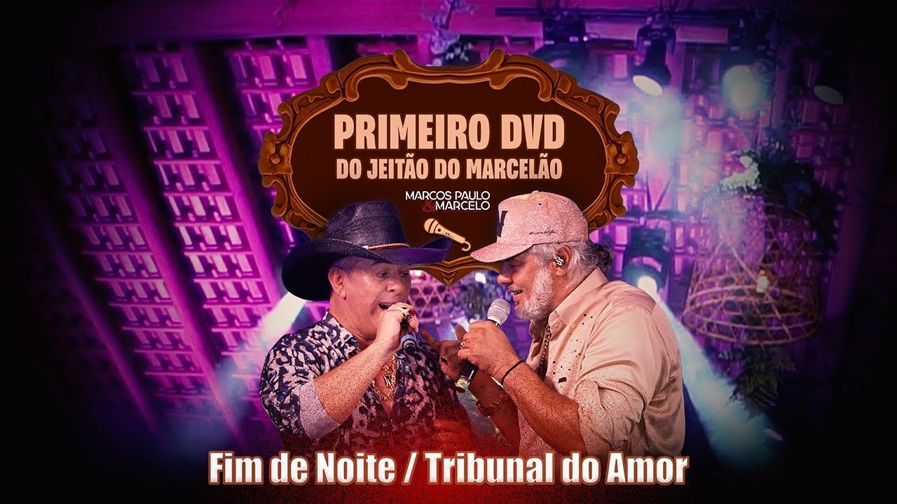 Marcos Paulo & Marcelo – Fim de Noite / Tribunal do Amor Letra