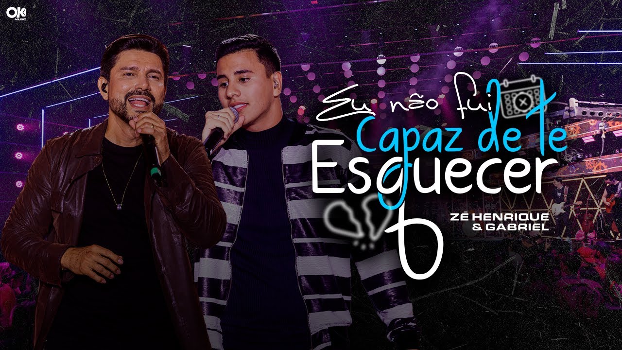 Zé Henrique e Gabriel – Eu Não Fui Capaz de te Esquecer Letra