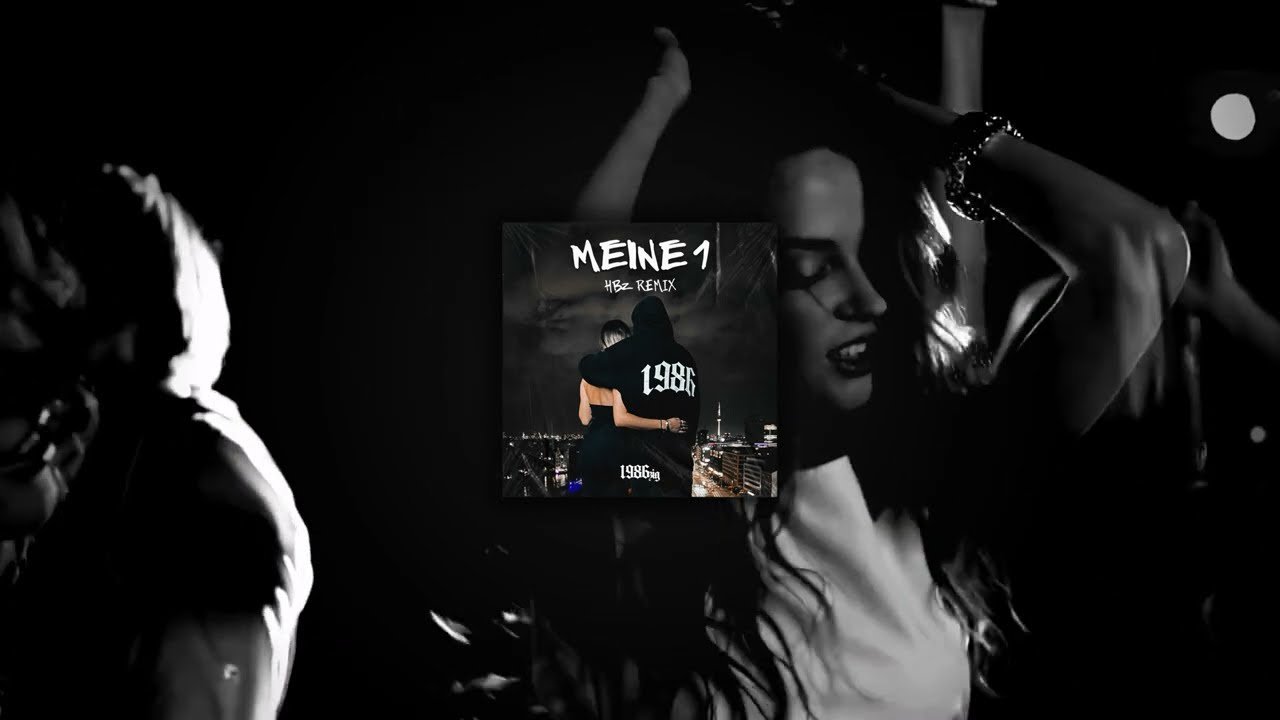 1986zig – Meine 1 – HBz Remix Lyrics