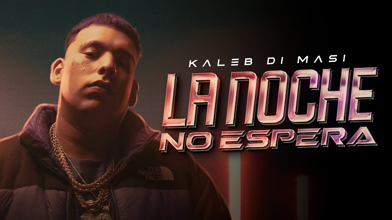 Kaleb Di Masi – La Noche No Espera Letra