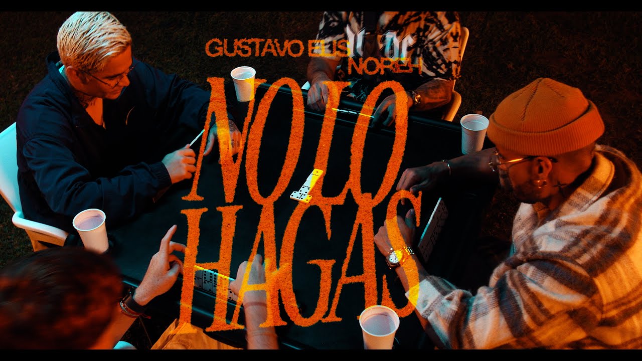 Gustavo Elis ft. Noreh – No Lo Hagas Letra