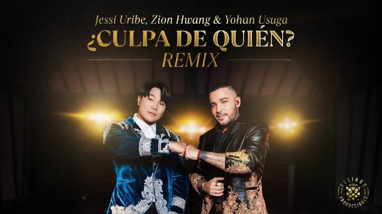 ¿Culpa de Quién? (Remix) – Jessi Uribe, Zion Hwang  & Yohan Usuga ( Letra )