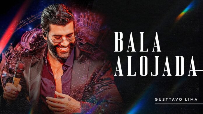 Gusttavo Lima - Bala Alojada