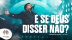 Todah - Abraão Alencar | E Se Deus Disser Não?