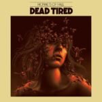 Dead Tired – Dust Storm Lyrics