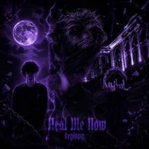 degloom – Heal Me Now Lyrics