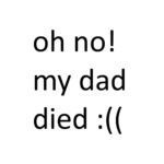 fixurheartsordie – oh no! my dad died ☹ Lyrics