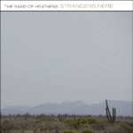 The Band of Heathens – Strangers Here Lyrics