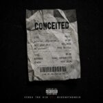 Virus the kid – Conceited Lyrics