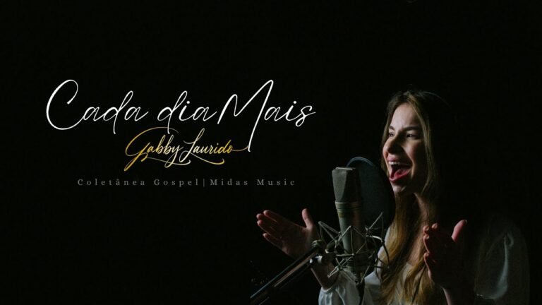 Gabby Laurido – Cada Dia Mais (Letra & Video)