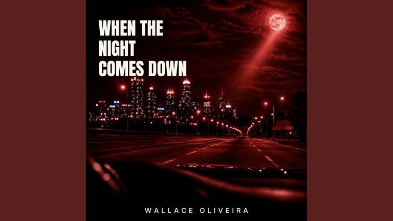 Wallace Oliveira – When The Night Comes Down (Lyrics & Video)