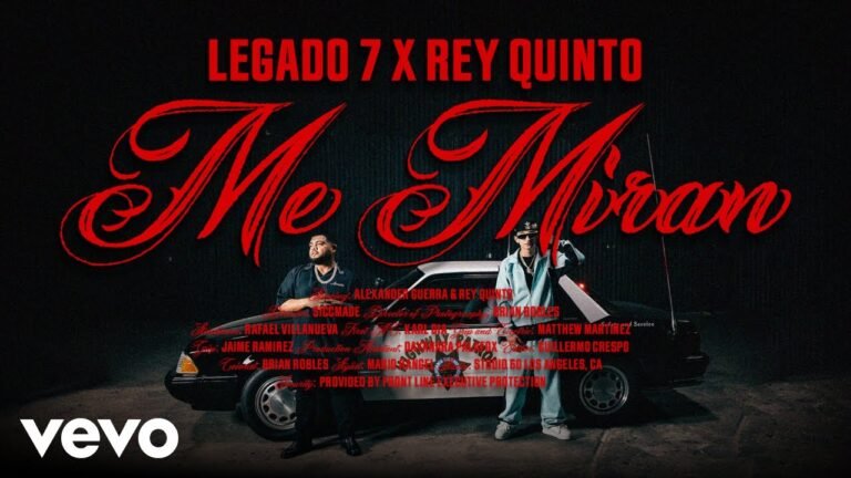 Legado 7 – ME MIRAN (part. Rey Quinto) (Letra & Video)