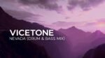 Vicetone - Nevada (Drum & Bass Mix)