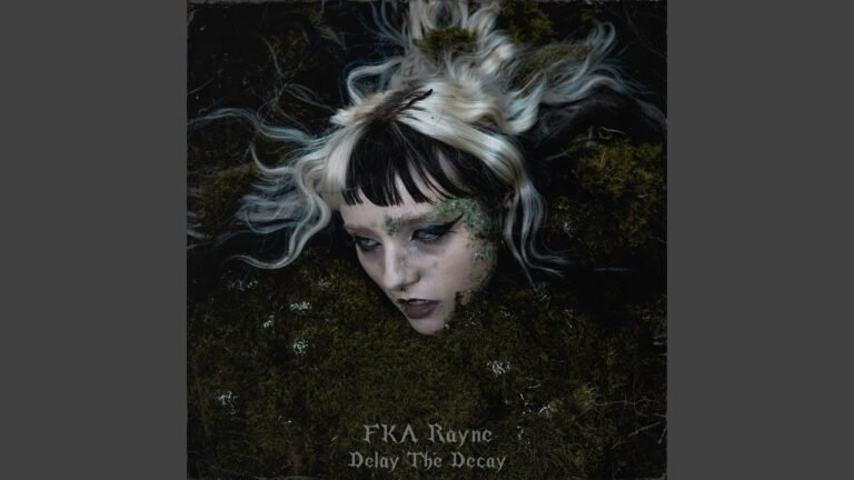 FKA Rayne – Delay the Decay (Lyrics & Video)