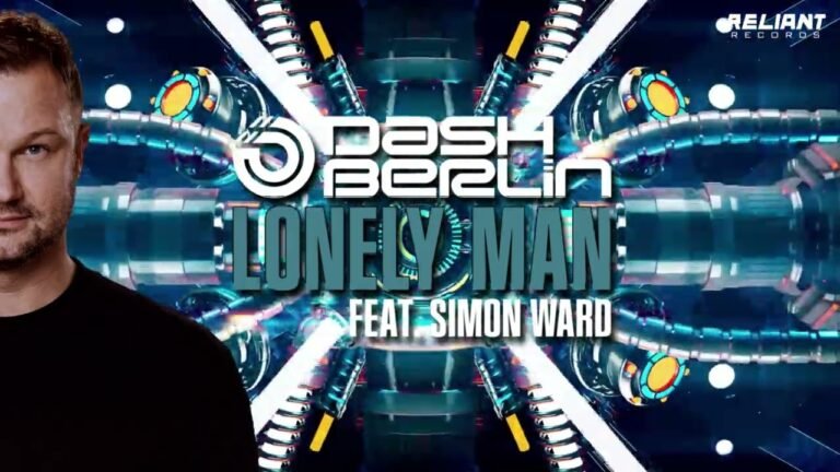 Dash Berlin – Lonely Man (feat. Simon Ward) (Letra & Video)