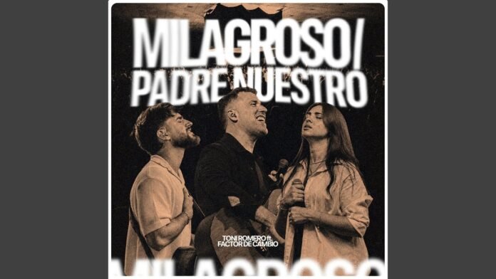 Toni Romero - Milagroso / Padre Nuestro