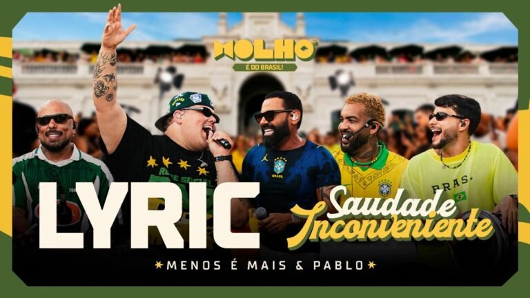 Grupo Menos É Mais – Saudade Inconveniente (part. Pablo) (Letra & Video)