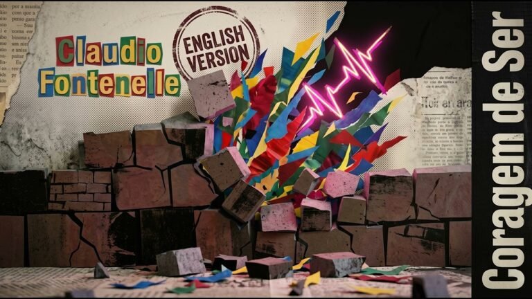 Cláudio Fontenelle – Coragem de Ser (remix) (English Version) (Lyrics & Video)