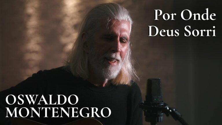 Oswaldo Montenegro – Por Onde Deus Sorri (Letra & Video)