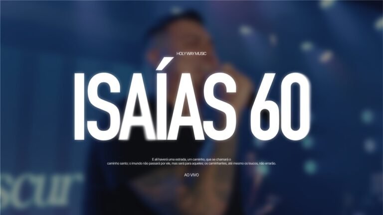 Holy Way Music – Isaías 60 (Lyrics & Video)