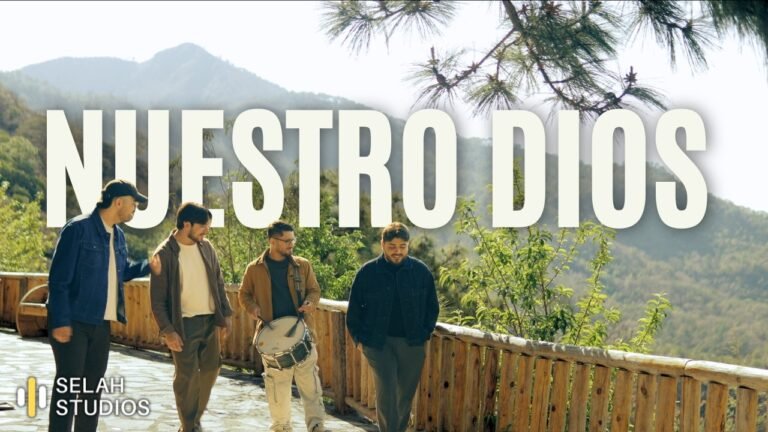 Selah Worship – Nuestro Dios (part. Eugenio, Forajido y Josu Sosa) (Lyrics & Video)