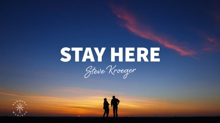 Steve Kroeger – stay here (Lyrics & Video)