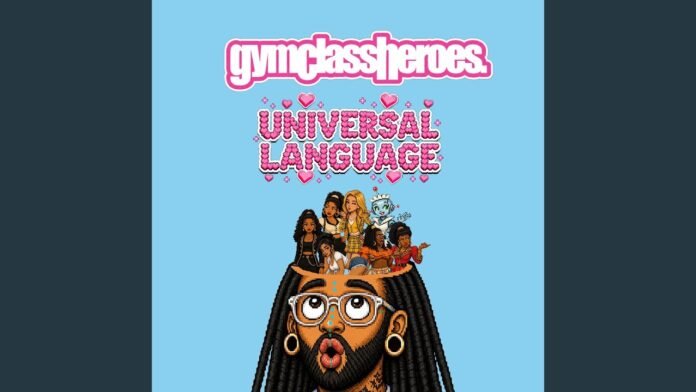 Gym Class Heroes - Universal Language