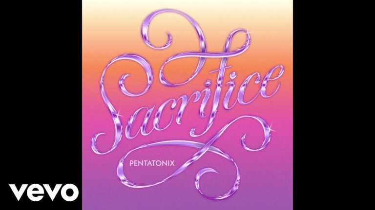 Pentatonix – Sacrifice Lyrics & Video