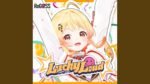 ReGLOSS - Lucky Loud (音乃瀬奏 SOLO ver.)