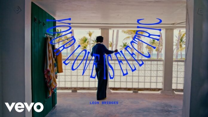 Leon Bridges - Your Love is Electric