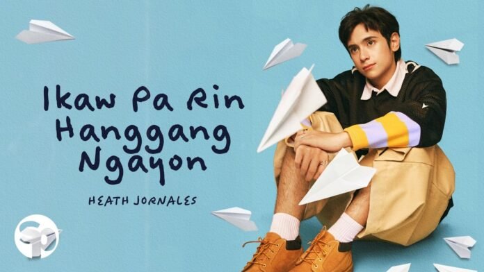 Heath Jornales - Ikaw Pa Rin, Hanggang Ngayon