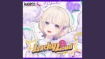 ReGLOSS - Lucky Loud (轟はじめ SOLO ver.)