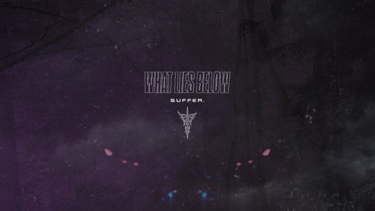 What Lies Below – suffer. (Lyrics & Video)