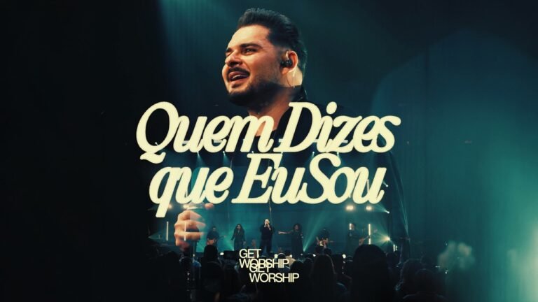 Get Worship – Quem Dizes Que Eu Sou (part. Melk Villar) (Letra & Video)