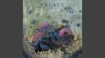 Palace - Make You Proud