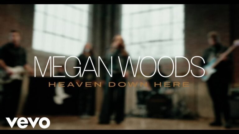 Megan Woods – Heaven Down Here (Letra & Video)
