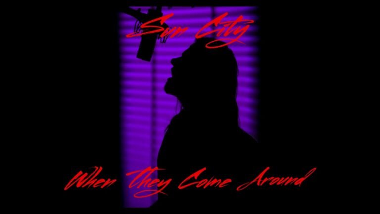 Sun City – When They Come Around (Letra & Video)
