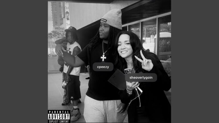 CPEEZY – SHE OVERLY GOIN Lyrics & Video