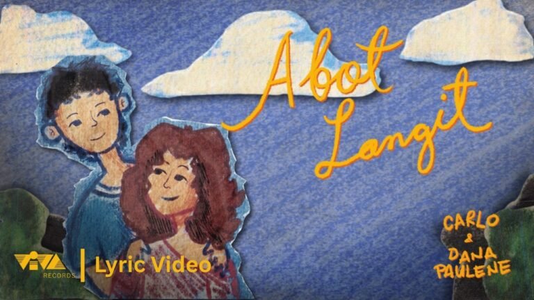 CARLO (PHL) – Abot Langit Lyrics & Video
