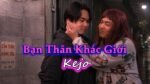 Kejo (VNM) - Bạn Thân Khác Giới