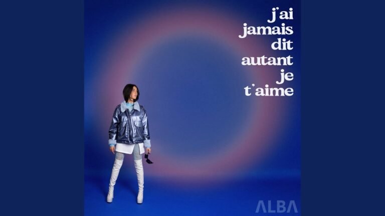ALBA (FRA) – J’ai jamais dit autant je t’aime Paroles & Video