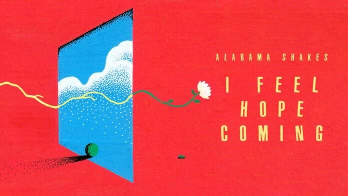 Alabama Shakes - I Feel Hope Coming