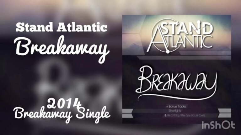 Stand Atlantic – Breakaway (Letra & Video)