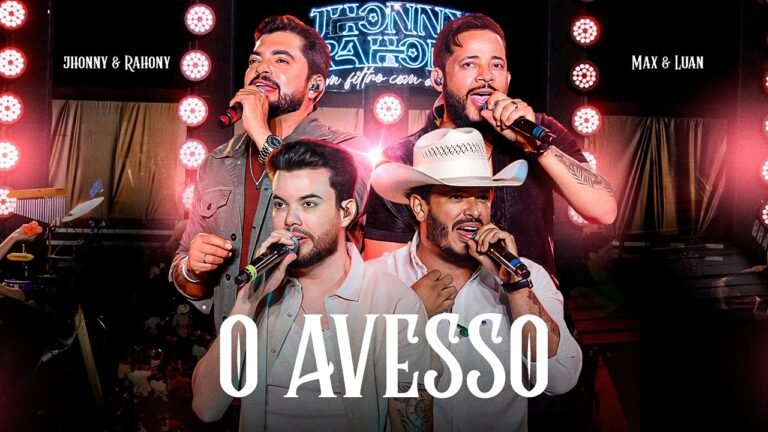 Jhonny e Rahony – O Avesso (part. max e luan) (Letra & Video)